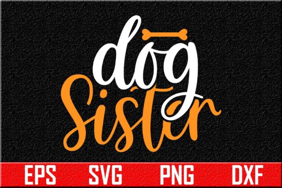 Dog Svg Design, Dog Sister