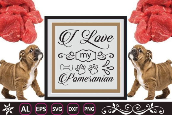 Dog Svg Design, I Love My Pomeranian