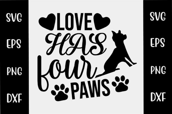 Dog SVG Design Love Has Four Paws