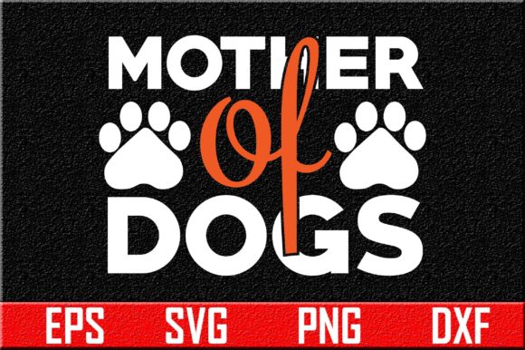 Dog Svg Design, Mother of Dogs