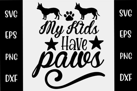 Dog SVG Design My Kids Have Paws