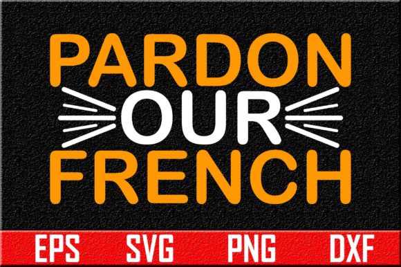 Dog Svg Design, Pardon Our French: A Practical Review
