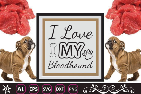 I Love My Bloodhound SVG Design Review