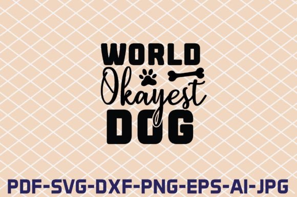 World Okayest Dog SVG Cut Files Review